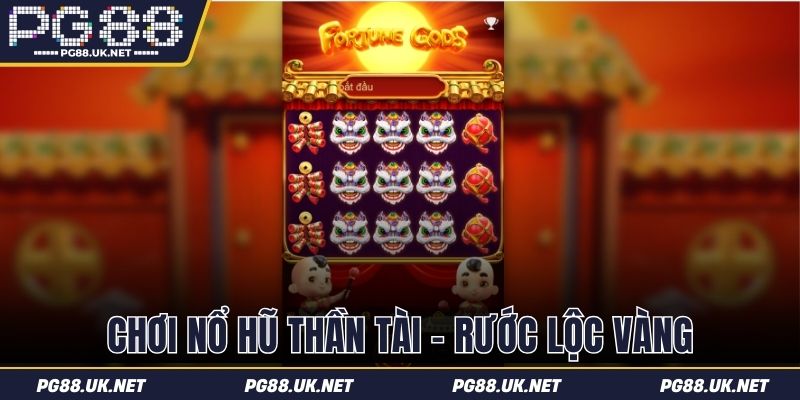 Chơi nổ hũ Thần Tài