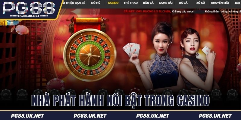 Nhà phát hành nổi bật với chất lượng cao tại Casino
