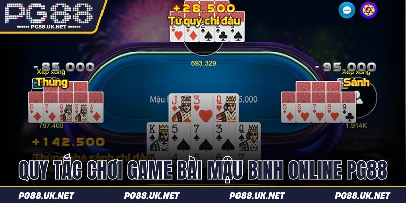 Quy tắc chơi game bài Mậu Binh online PG88