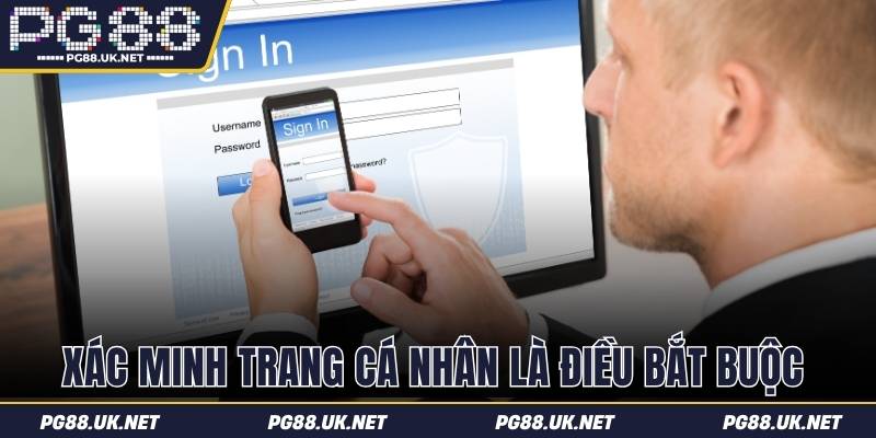 Xác minh trang cá nhân là điều bắt buộc thực hiện
